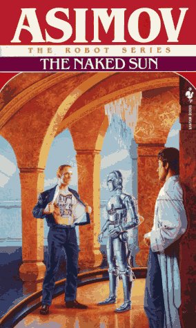 The Naked Sun (The Robot Series) by Isaac Asimov 