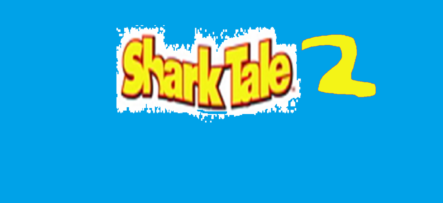 Shark Tale 2 | DreamWorks Fan Fiction Wiki | Fandom powered by Wikia