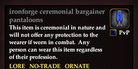Ironforge ceremonial bargainer pantaloons