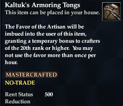 Kaltuk's Armoring Tongs (House Item)