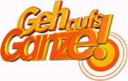 Geh Aufs Ganze