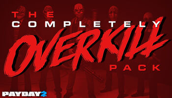 The Completely OVERKILL Pack