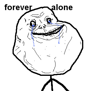 http://vignette3.wikia.nocookie.net/smosh/images/0/0e/Forever_Alone.png/revision/latest?cb=20120530025823