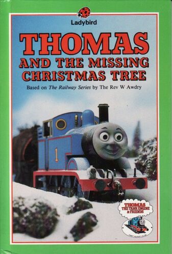 thomas and the missing christmas tree ladybird book thomas and the missing christmas tree ladybird book