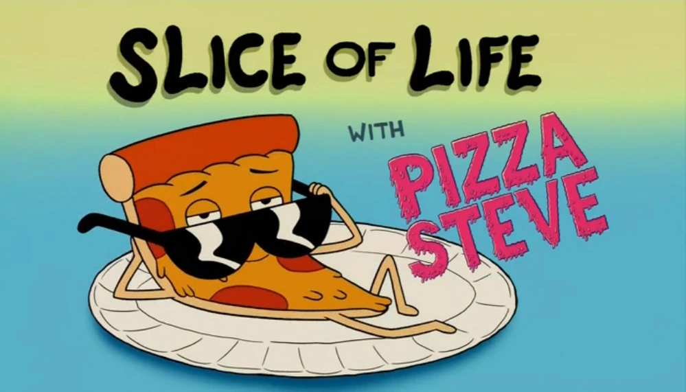 Slice of Life with Pizza Steve | Uncle Grandpa Wiki | Fandom powered by