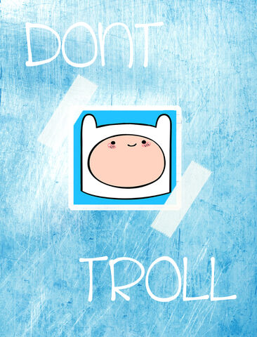 File:Don't Troll wikia pic.jpg