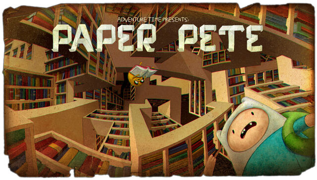 File:Titlecard S3E22 paperpete.jpg