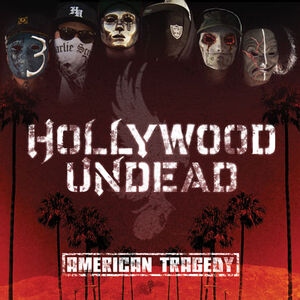 Hollywood-Undead--American-Tragedy
