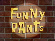 Funny Pants