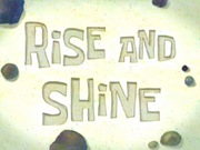 Rise and Shine