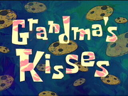 Grandma's Kisses