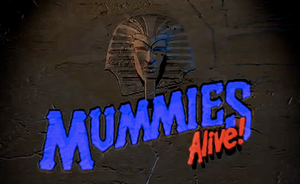 Mummies Alive! title card