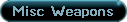 File:Miscweapons.png