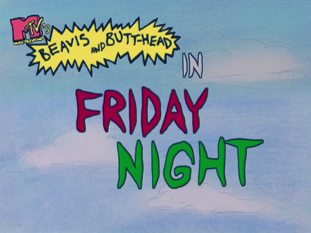 File:Friday Night.png