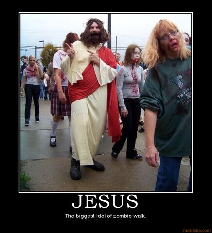 File:Jesus-jsus-zombie-walk-idol-demotivational-poster-1262979178.jpg