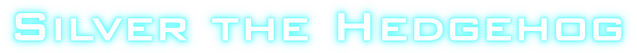 File:Personal Crazy sam10 Silver the Hedgehog header.png