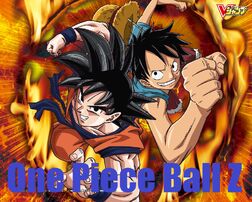 One Piece Ball Z.jpg