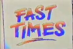 Fast times