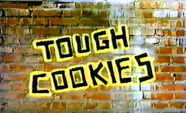 Tough Cookies