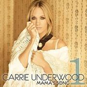 220px-Carrie Underwood - Mama's Song