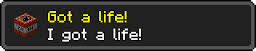File:Got A Life.jpg