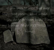 I love my brother...