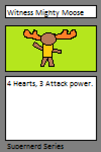 Witness Mighty Moose