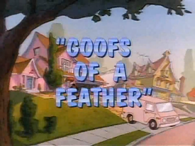 File:Goofs of a Feather.png
