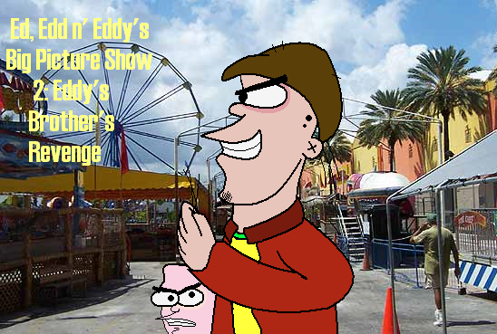 Ed, Edd nu0026#39; Eddyu0026#39;s Big Picture Show 2: Eddyu0026#39;s Brotheru0026#39;s ...