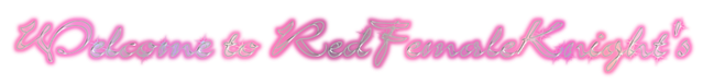File:Welcome to RedFemaleKnight's.png