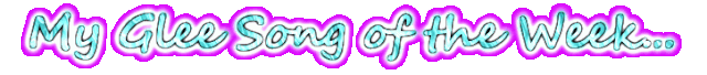 File:MyGleeSongoftheWeek.gif