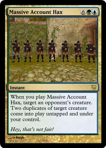 File:MTG Massive Account Hax.jpg