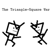 The Triangle-Square War
