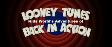 Kids World's Adventures of Looney Tunes Back In Action