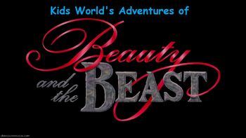 Kids World's Adventures of Beauty and The Beast
