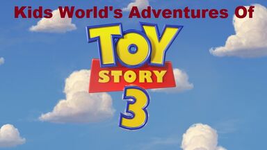 Kids World's Adventures Of Toy Story 3