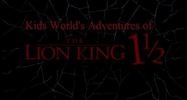 Kids World's Adventures of The Lion King 1 1 2