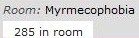 Myrmecophobia room