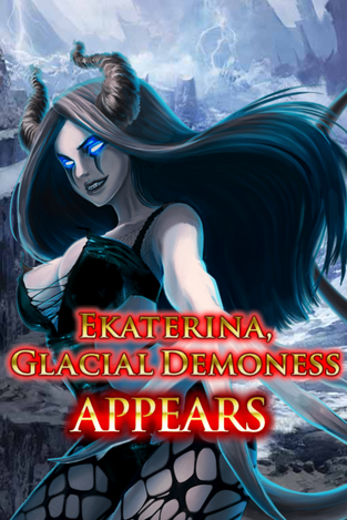 Ekaterina, Glacial Demoness Appears