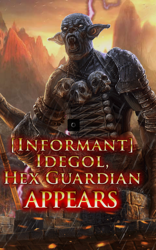 (Informant) Idegol, Hex Guardian Appears