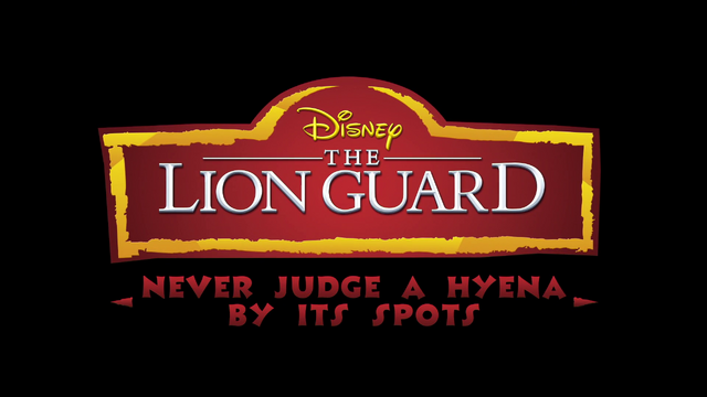 File:Neverjudgeahyenabyitsspotstitle.png