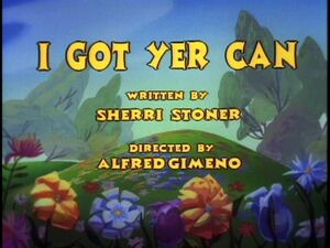 I Got Yer Can
