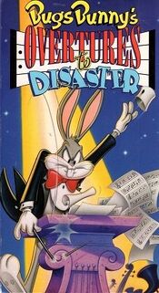 Bugs Bunnys Overtures to Disaster