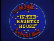 TheMagicSchoolBusintheHauntedHouse