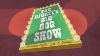 Biggity Big Dog Show