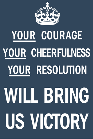 Arquivo:Your Courage, Your Cheerfulness, Your Resolution Will Bring Us Victory.svg.png