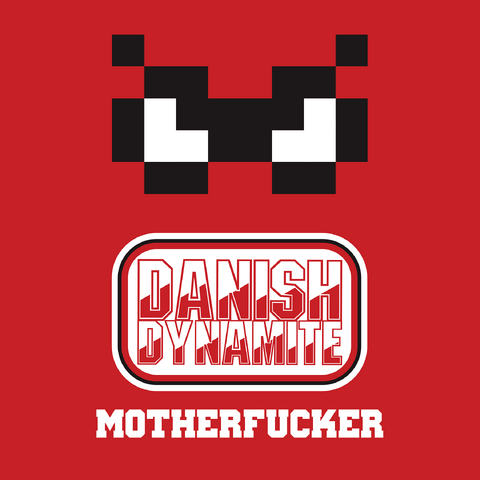 File:Danish Dynamite Motherfucker.png