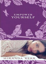 Empower Yourself Miranda Kerr