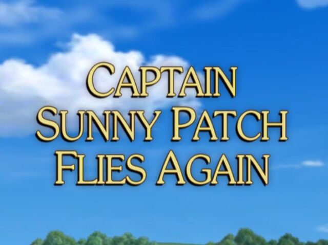 File:Sunny Patch Captain Sunny Patch Flies Again.jpg