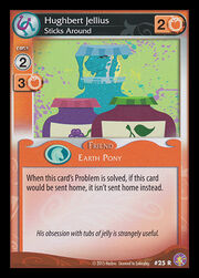 Hughbert Jellius, Sticks Around card MLP CCG